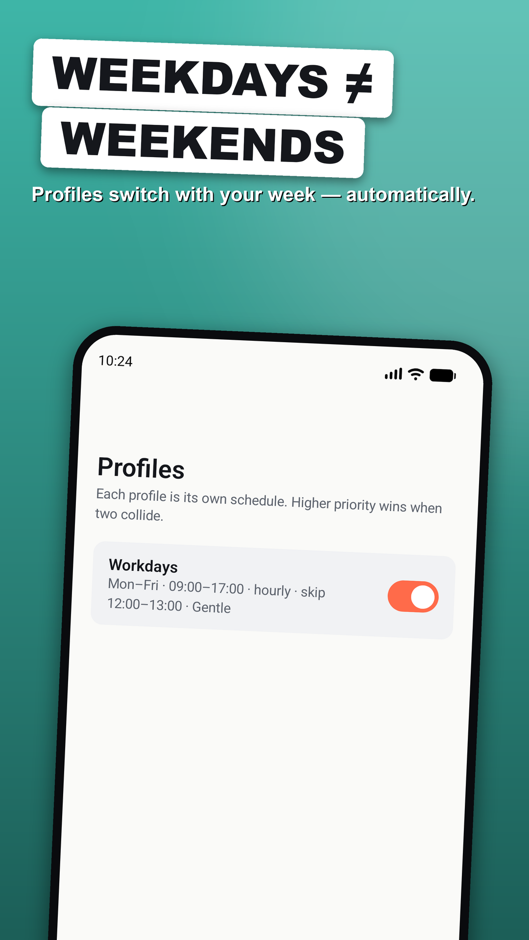 Profiles screen showing Workdays and Weekend schedules